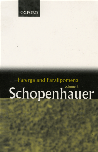 Book cover of Parerga and Paralipomena: Short Philosophical Essays, Vol: 2 by Arthur Schopenhauer Book cover of Parerga and Paralipomena: Short Philosophical Essays, Vol: 2 by Arthur Schopenhauer